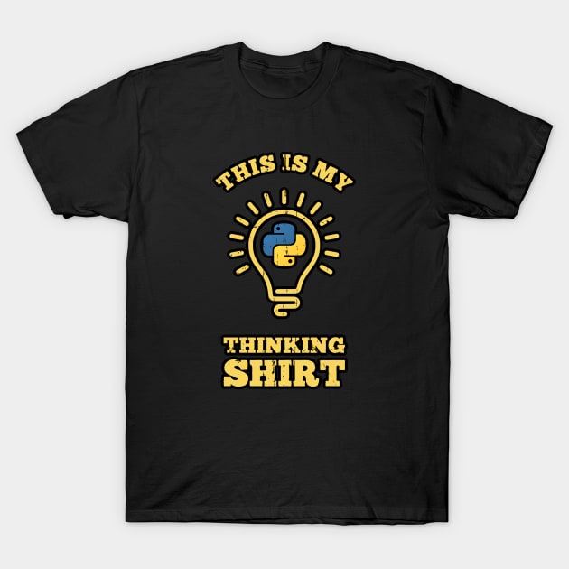 This is my Thinking Shirt T-Shirt by Peachy T-Shirts